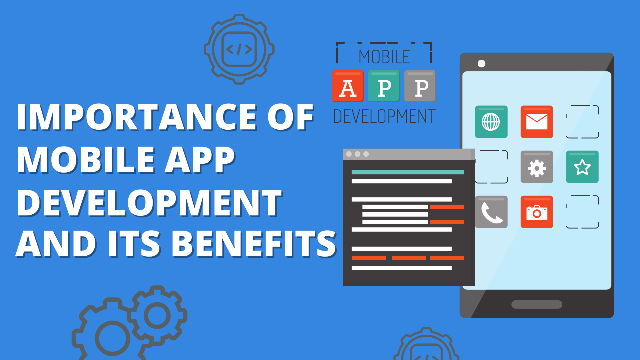   Importance Of Mobile App Development and Its Benefits