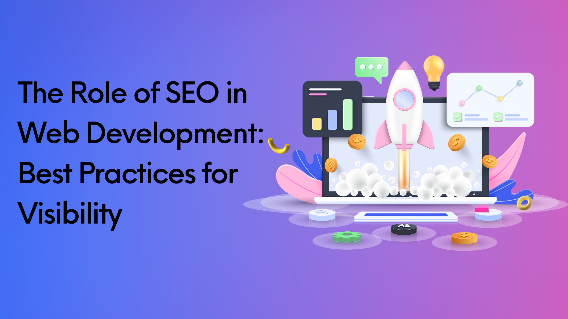 The Role Of SEO In Web Development: Best Practices for Visibility